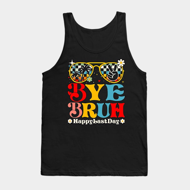 Bye Bruh Teacher Tank Top by sinhocreative